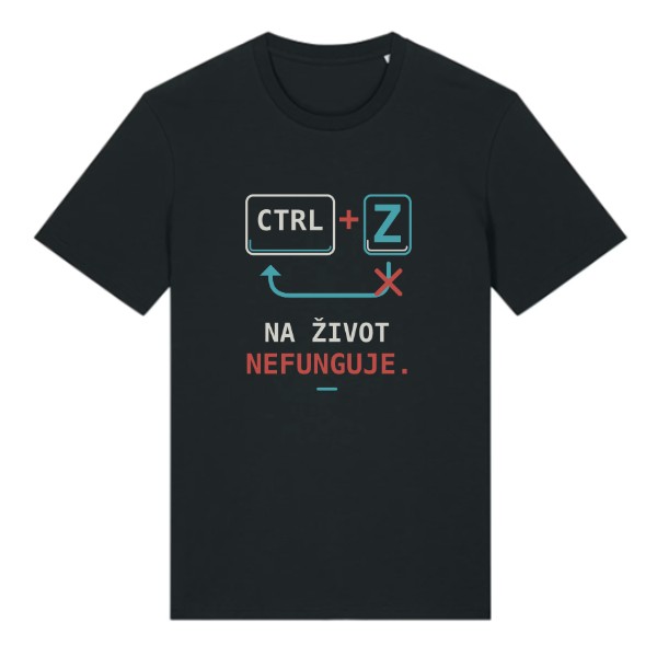 Tričko s potiskem Ctrl+Z na život nefunguje