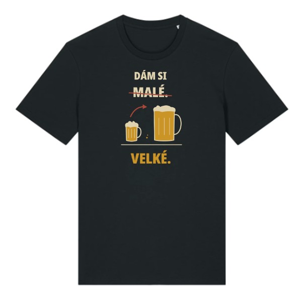 Tričko s potiskem Dám si malé. Vlastně velké.
