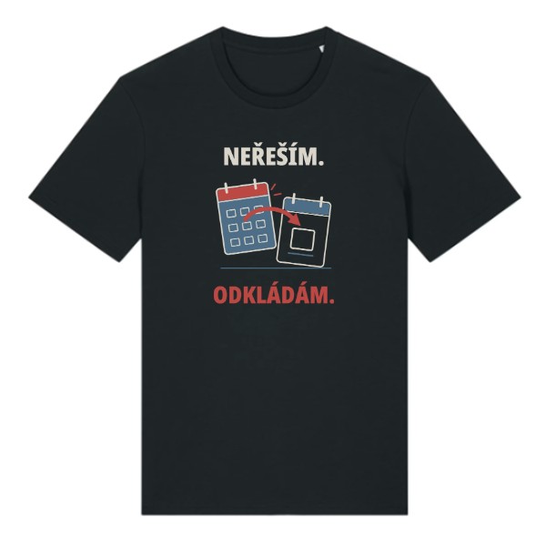 Tričko s potlačou Neriešim. Odkladám.